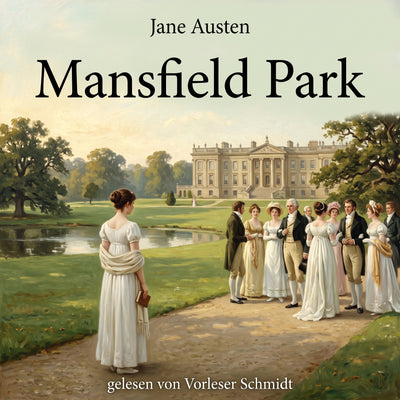 Mansfield Park – Hörbuch (ungekürzt)