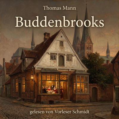 Buddenbrooks – Hörbuch (ungekürzt)