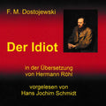 Hörbuch-Cover: Der Idiot von Fjodor Dostojewski, gelesen von Hans Jochim Schmidt